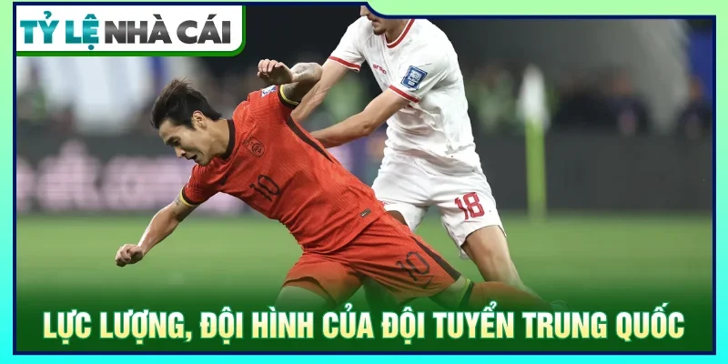 Danh sách các cầu thủ chủ chốt trong đội tuyển Trung Quốc