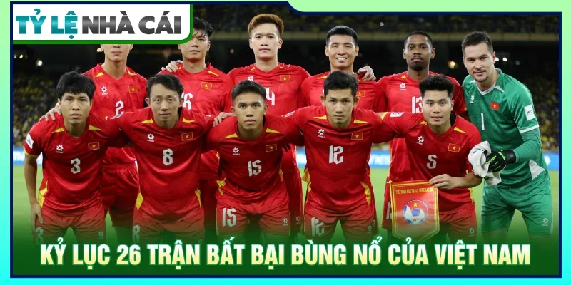 Đội tuyển Việt Nam bước vào trận đấu giải Asean với 26 trận thắng