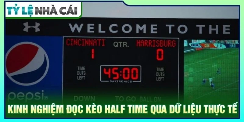 Kinh nghiệm đọc kèo half time qua dữ liệu thực tế