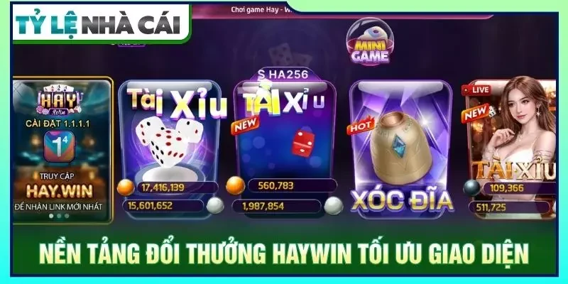 Nền tảng đổi thưởng Haywin tối ưu giao diện