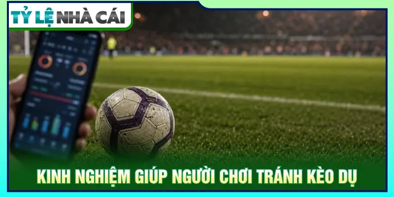 Người chơi nên so sánh tỷ lệ giữa các nhà cái để biết kèo dụ