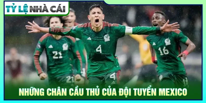 Những nhân vật mạnh nhất của đội tuyển Mexico