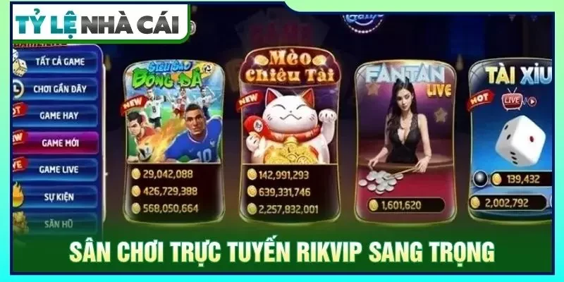 Sân chơi trực tuyến Rikvip phong cách sang trọng